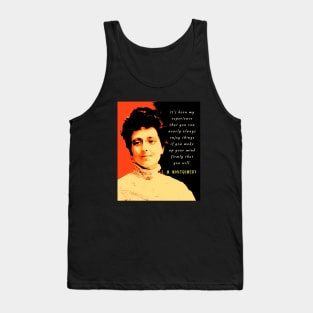 L. M Montgomery quote: It s been my experience that you can nearly always enjoy things if you make up your mind firmly that you will. Tank Top